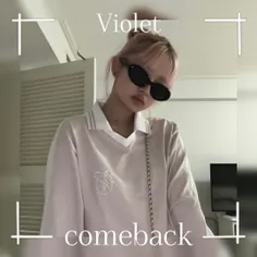 comeback:Violet