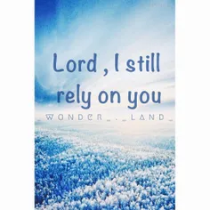 LorD...I Still ReLy On YoU....