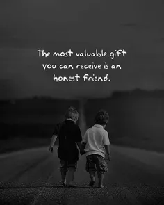 با ارزش ترین هدیه ای که میتونی بگیری، یه دوستِ قابل اعتما