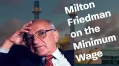 میلتون فریدمن، از اجداد نئولیبرالیسم، مدعی بود تعیین حداق