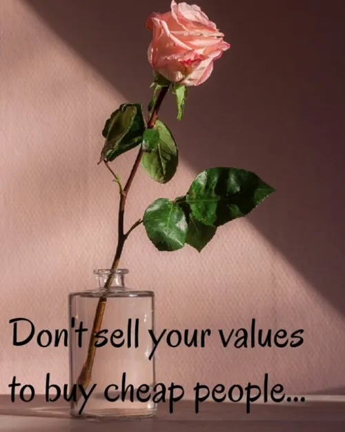 ارزش های خود را نفروشید
