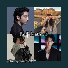 half brother فصل ۲ part : 28