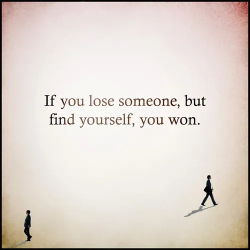 اگه کسی رو از دست دادی اما خودتو پیدا کردی،