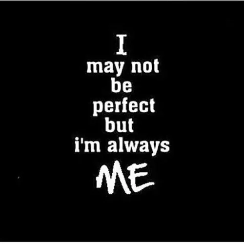 من ممکنه کامل نباشم