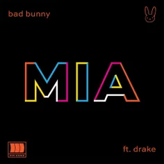 💢  Download New Music Bad Bunny - MIA (Ft Drake)