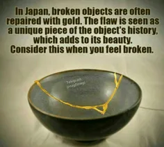 در ژاپن اشیاء شکسته رو با طلا تعمیر میکنند . رد شکستگی ها