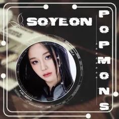 SOYEON FROM POP MONS