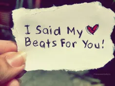 I said my HEART beats for U.....