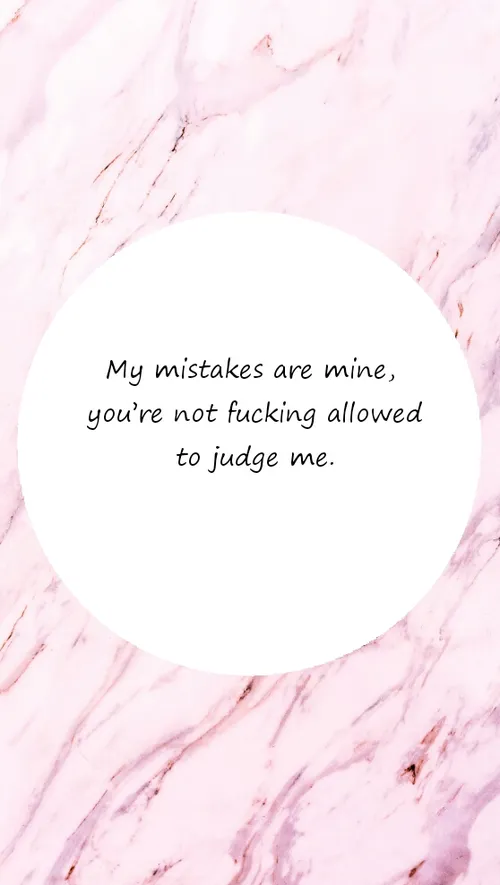اشتباهات من، اشتباهات منن، تو هیچ اجازه ای برای قضاوت کرد