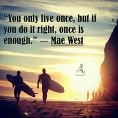 تو فقط یک بار زندگی میکنی ؛ 