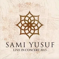 Sami Yusuf – Cadence | Live In Concert 2015 