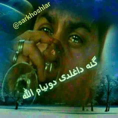 ✨ آغلاییم هانسے غمہ،هانسے گونومدن دانیشیم؟😔 💔 