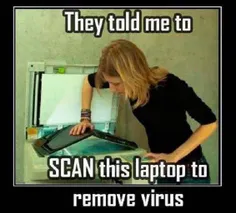 اون ها بهم میگن که این لپ تاپ رو اسکن کنم تا ویروس هاش پا