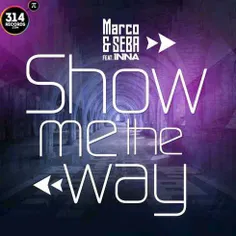 💢  Dawnload New Music Marco - Show Me The Way (Ft Seba An