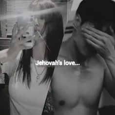 Jehovah's love...