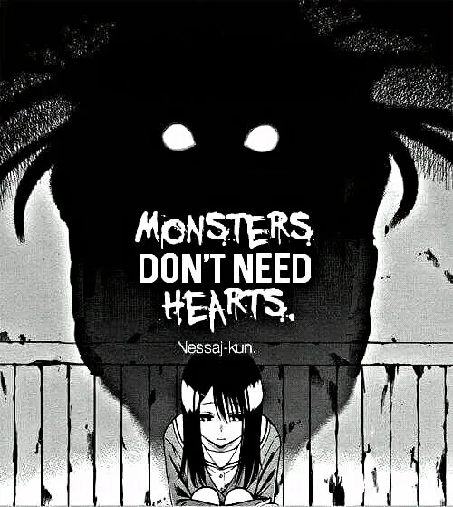 MONSTERS DON`T NEED HEARTS