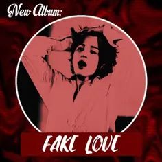 ❣𝗔𝗟𝗕𝗨𝗠 𝗡𝗔𝗠𝗘: fake love