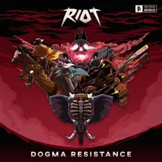 دانلود آلبوم RIOT – Dogma Resistance 2019