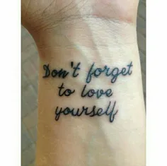 don't forget to love your self