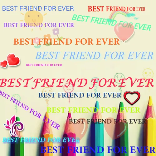 BEST FRIEND FOR EVER