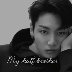 ۵ part: My half brother...