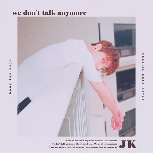 We don't talk anymore 🌒 🌔