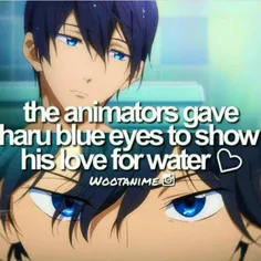 چشمای آبی هارو در واقع  علاقه‌ی زیاده اون به آب نشون می‌د