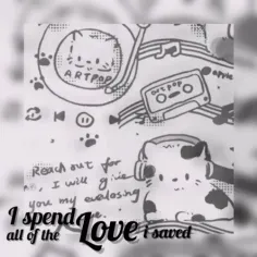 I spent all the love I saved =)