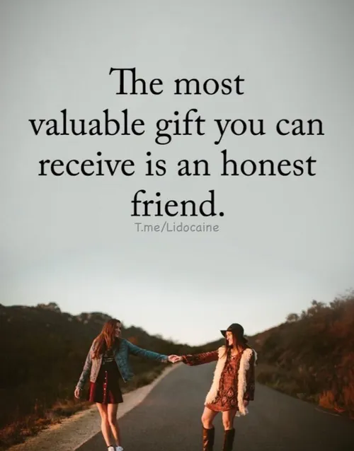 ترجمه:با ارزش ترین هدیه ای که میتونی بگیری داشتن یه دوست 