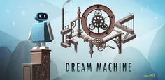 دانلود Dream Machine - The Game 1.32 - بازی خارق العاده م