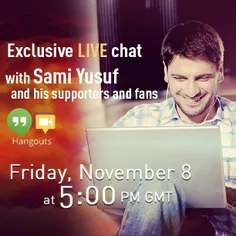 Join Sami Yusuf this Friday on Google hangout! 