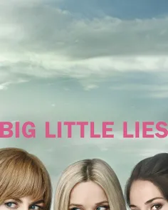 دانلود رایگان سریال بسیار زیبای Big Little Lies
