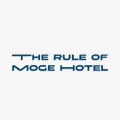 the rules of Moge Hotel :