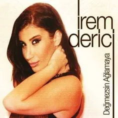 سینگل آلبوم جدید و فوق العاده زیبای Irem Derici به نام De