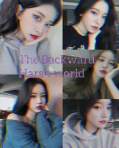 #the_backward_harsh_world #پارت23