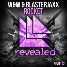 دانلود آهنگ از W&W & Blasterjaxx بنام Rocket به سبک پروگر