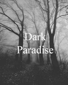 darkparadise •• bheshte tarikkkk