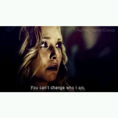 تو نمیتونی کسی که هستم رو تغییر بدی..