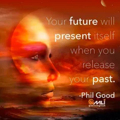 آیندهٔ شما خودش رو  نشون میده درصورتی که  گذشته تون رو ره