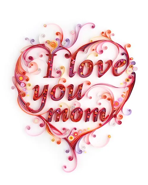 I LOVE YOU MOM