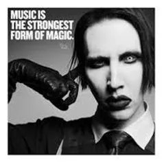 I love marilyn manson songs because they are more than a 