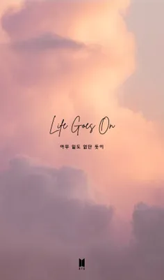 بکگراند آهنگ  Life goes on ( BTS ) 🌊
