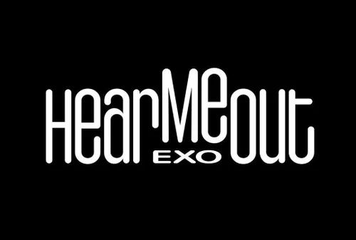 Hear Me Out! -exo-