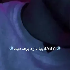 ❄️BABYIبیاداره برف میاد