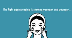 ترس از پیری باعث شده  زنان جوان امروزی مبارزه با پیری و استفاده از محصولات زیبایی  را زود تر از نسل قبل شروع کنند