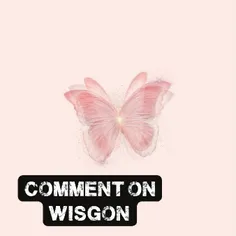 I turn around in Whisigon so if I comment on you, I want 