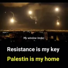 Resistance is my key
Palestin is my home.