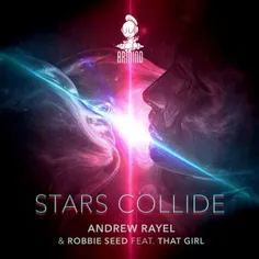 دانلود آهنگ از Andrew Rayel بنام Stars Collide به سبک پرو
