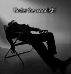 Under the moonlight 
