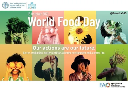 ۱۶ اکتبر روز جهانی غذا است. غذایی که انتخاب می کنیم و نحو